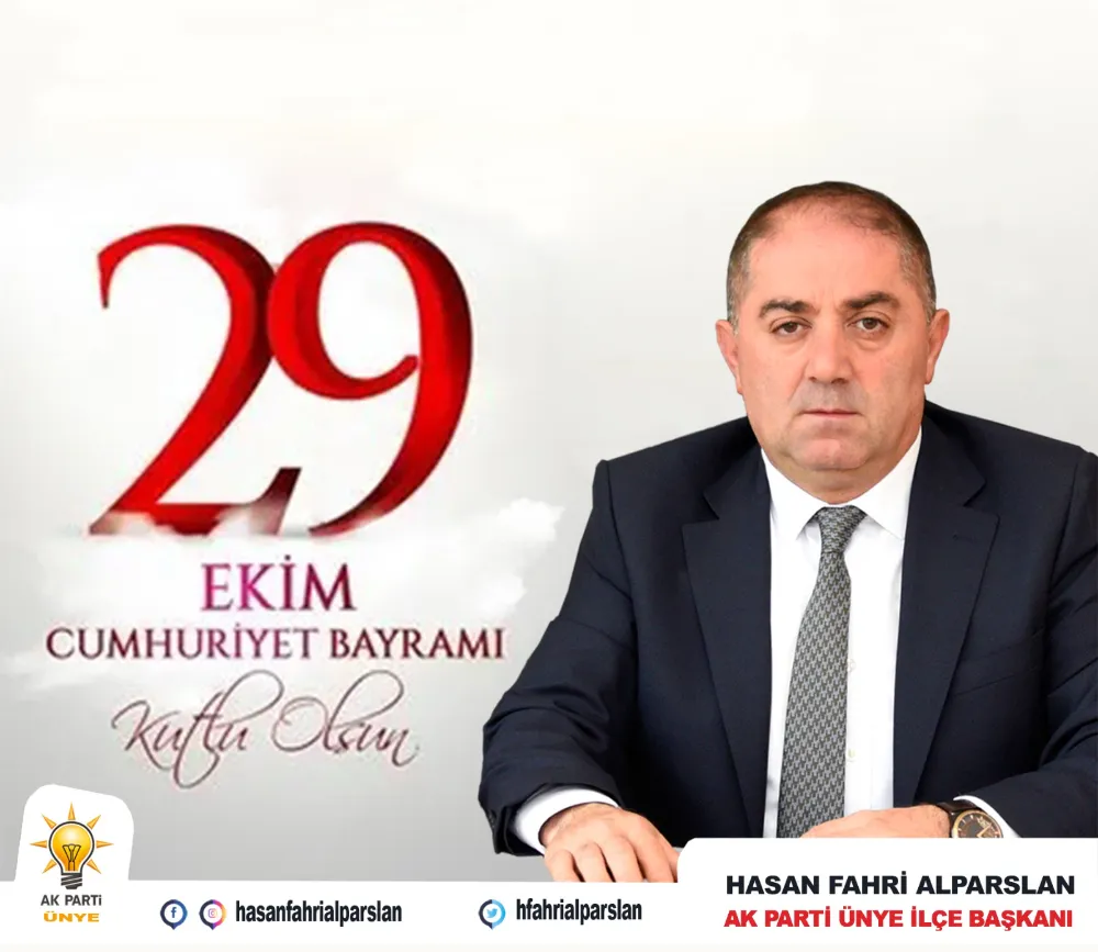 AK Parti Ünye İlçe Başkanı Hasan Fahri Alparslan’dan 29 Ekim Cumhuriyet Bayramı Mesajı