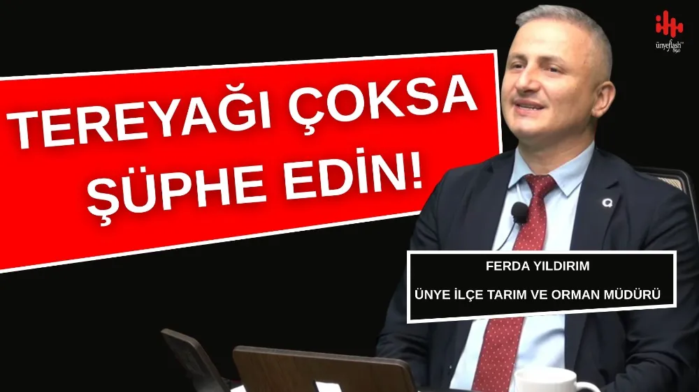 MÜDÜR YILDIRIM: “PAZAR TEZGÂHLARINDA ÇOK TEREYAĞI VARSA ŞÜPHE EDİN”