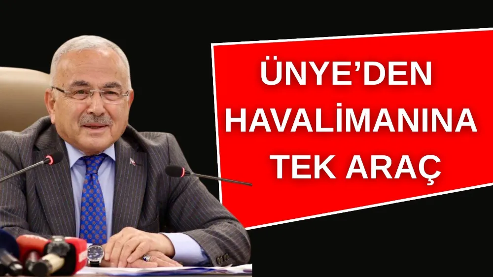 Ünye’den Havalimanına Tek Araçla Gidilecek!