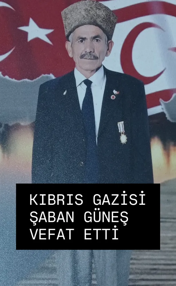 Kıbrıs Gazisi Şaban Güneş Vefat Etti