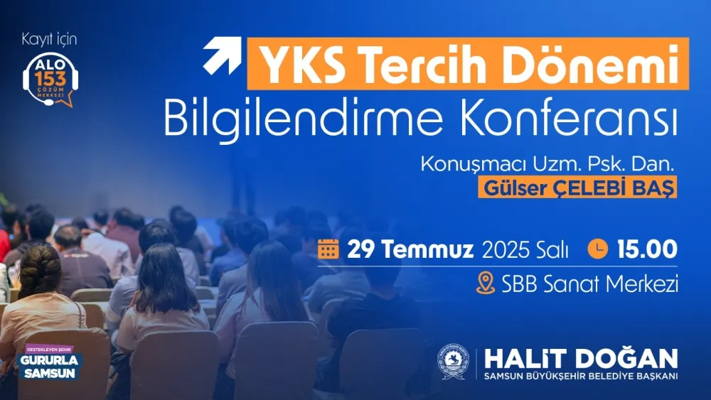 SAMSUN BÜYÜKŞEHİR’DEN YKS BİLGİLENDİRME KONFERANSI