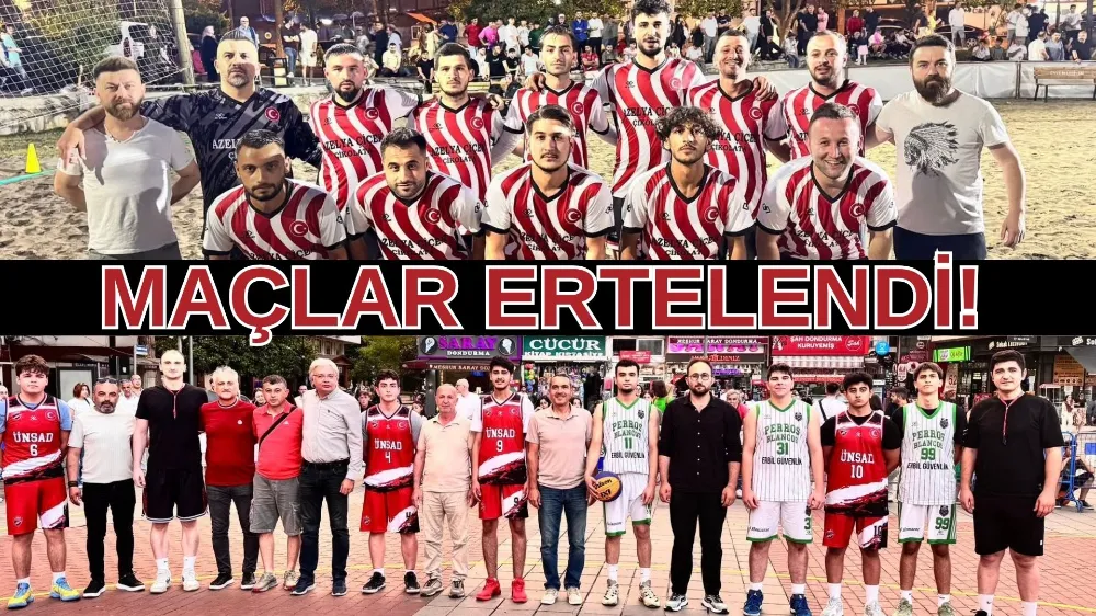 ÜNYE’DE BU AKŞAM OYNANACAK OLAN BASKETBOL VE FUTBOL MAÇLARI ERTELENDİ 