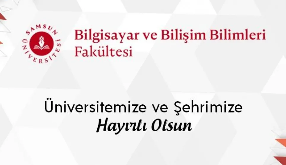Samsun Üniversitesi’nde (SAMÜ) Bilgisayar ve Bilişim Bilimleri Fakültesi açıldı.